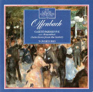 Pochette The Great Composers: 40: Offenbach: Gaîté Parisienne / Five Overtures