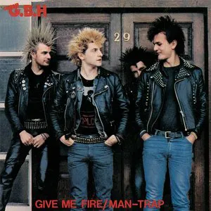 Pochette de Give Me Fire de GBH