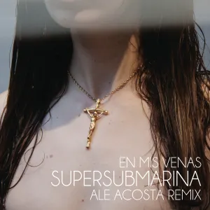 Pochette de En mis venas (Ale Acosta remix) de Supersubmarina