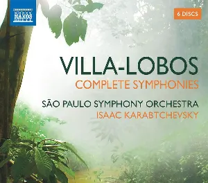 Pochette de Complete Symphonies de Isaac Karabtchevsky - Orquestra Sinfônica do Estado de São Paulo - Heitor Villa‐Lobos