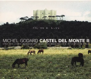 Pochette de Castel del Monte II: Pietre di luce de Michel Godard