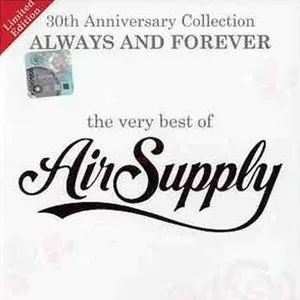 Pochette Always and Forever: The Very Best of Air Supply: 30th Anniversary Collection