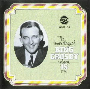 Pochette de The Chronological Bing Crosby, Volume 15: 1934 de Bing Crosby