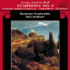 Pochette de Symphony no. 4 / Overtures «Benedetto Marcello» / «Dame Kobold» / «Die Parole» de Bamberger Symphoniker - Hans Stadlmair - Joachim Raff