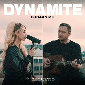Pochette de Dynamite (acoustic) de ILIRA - VIZE