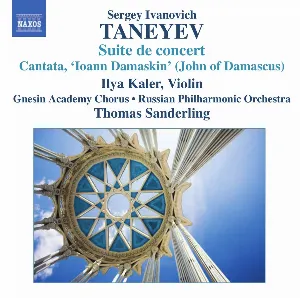 Pochette de Suite de Concert / Cantata 'Ioann Damaskin' (John of Damascus) de Thomas Sanderling - Ilya Kaler - Sergei Taneyev