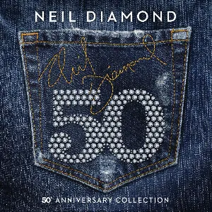 Pochette Neil Diamond 50: 50th Anniversary Collection
