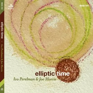 Pochette de Elliptic Time de Ivo Perelman - Joe Morris