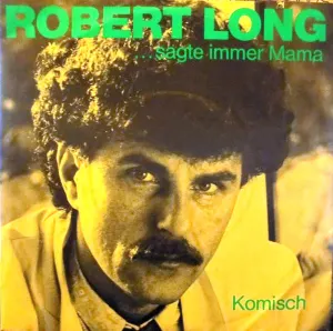 Pochette de ...Sagte immer Mama / Komisch de Robert Long