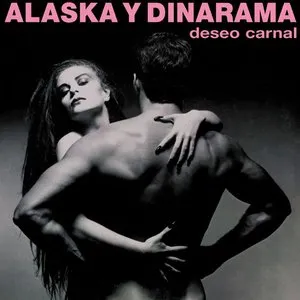 Pochette de Deseo carnal de Alaska y Dinarama