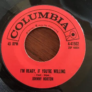 Pochette de I’m Ready, If You’re Willing / Take Me Like I Am de Johnny Horton
