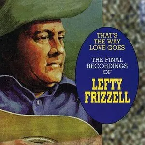 Pochette de That's the Way Love Goes de Lefty Frizzell