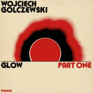 Pochette de Glow Part One de Wojciech Golczewski
