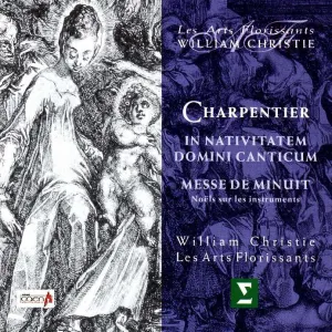 Pochette de In Nativitatem Domini Canticum / Messe de Minuit de Marc‐Antoine Charpentier - Les Arts Florissants - William Christie