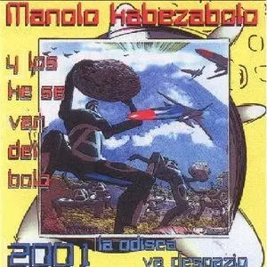 Pochette de 2001: la odisea va despazio de Manolo Kabezabolo