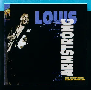 Pochette de Satchmo Live in Berlin Friedrichstadtpalast: The Legendary Berlin Concert de Louis Armstrong & His All-Stars