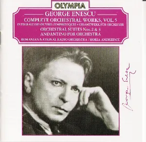 Pochette de Complete Orchestral Works, Volume 5 de George Enescu - Horia Andreescu - Orchestra Națională Radio