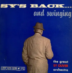 Pochette de Sy's Back... And Swinging de Sy Oliver and His Orchestra