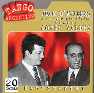 Pochette de Tango argentino: Sentimental de Juan d’Arienzo