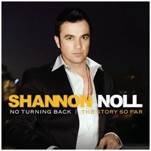 Pochette de No Turning Back: The Story So Far de Shannon Noll