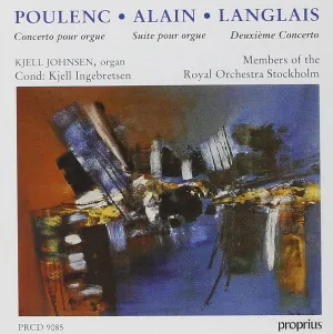 Pochette de Poulenc: Concerto pour orgue / Alain: Suite pour orgue / Langlais: Deuxième Concerto de Jehan Alain - Kungliga Hovkapellet - Francis Poulenc - Jean Langlais
