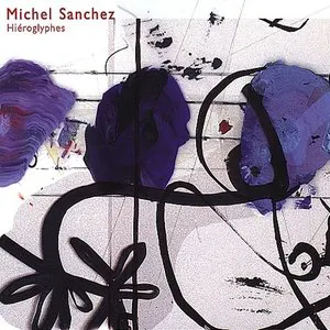 Pochette de Hieroglyphes de Michel Sanchez