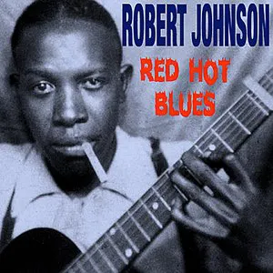 Pochette de Red Hot Blues de Robert Johnson