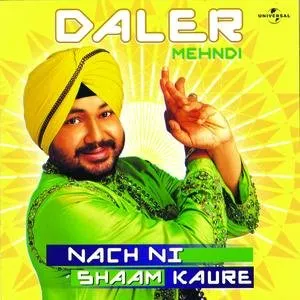Pochette de Nach Ni Shaam Kaure de Daler Mehndi