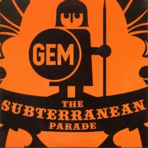 Pochette de The Subterranean Parade de GEM