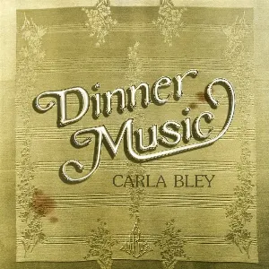 Pochette de Dinner Music de Carla Bley