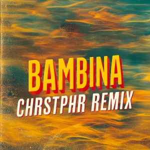 Pochette de Bambina (CHRSTPHR Remix) [feat. Martina Camargo] de Basement Jaxx