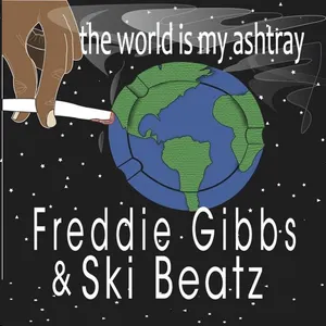 Pochette de The World Is My Ashtray de Freddie Gibbs
