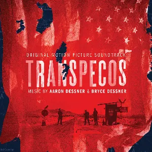 Pochette de Transpecos (Original Motion Picture Soundtrack) de Bryce Dessner