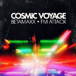 Pochette de Cosmic Voyage de FM Attack