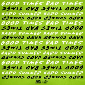 Pochette de Good Times Bad Times at HARD Summer de Good Times Ahead