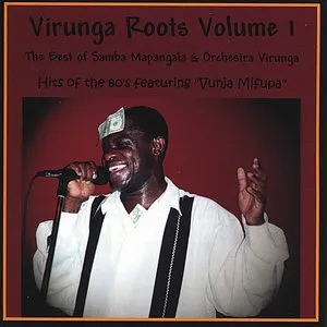 Pochette de Virunga Roots, Volume 1 de Samba Mapangala & Orchestra Virunga
