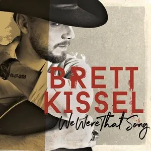 Pochette de We Were That Song de Brett Kissel