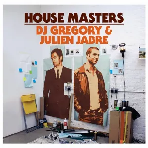 Pochette de House Masters: DJ Gregory & Julien Jabre de DJ Gregory