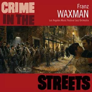 Pochette de Crime in The Streets/Three Sketches de Franz Waxman