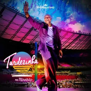 Pochette de Tardezinha no Mineirão (Ao Vivo) de Thiaguinho