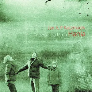 Pochette de Hania (Muzyka Do Filmu) de Jan A.P. Kaczmarek