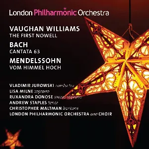 Pochette Bach: Christen, atzet diesen Tag / Mendelssohn: Vom Himmel hoch / Vaughan Williams: The First Nowell