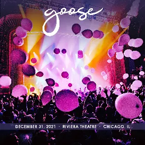 Pochette de 2021-12-31: The Riviera, Chicago, IL de Goose