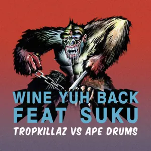 Pochette de Wine Yuh Back de Tropkillaz