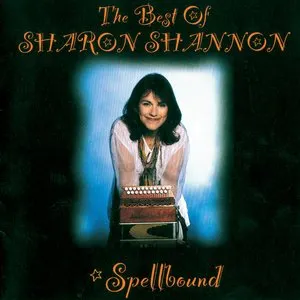 Pochette de Spellbound: The Best of Sharon Shannon de Sharon Shannon