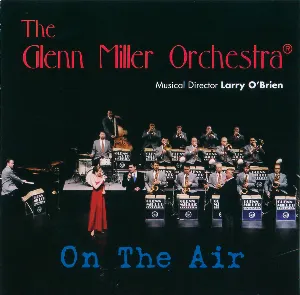 Pochette de On the Air de Glenn Miller Orchestra