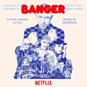 Pochette de Banger (Bande originale du film Netflix) de 2manydjs