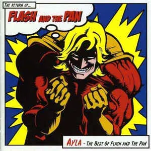 Pochette de Ayla – The Best of Flash and the Pan de Flash and the Pan