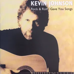 Pochette de Rock & Roll I Gave You Songs de Kevin Johnson