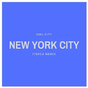 Pochette de New York City (itsRGA remix) de Owl City